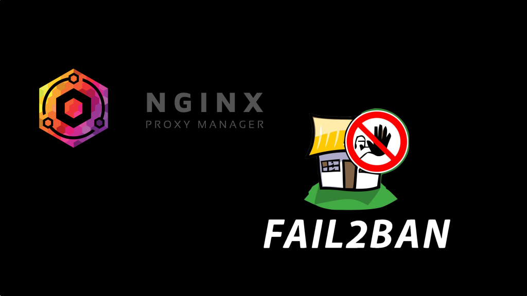 Fail2Ban +Nginx Proxy Manager